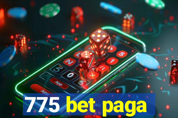 775 bet paga